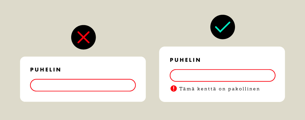 Esimerkki lomakkeesta ja kentän täytön epäonnistumisen viestimisestä käyttäjälle tekstin ja ikonin avulla.